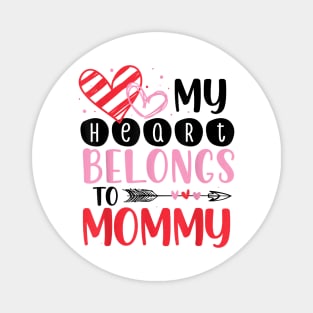 My Heart Belong To Mommy Magnet